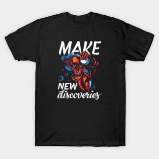 make new discoveries T-Shirt